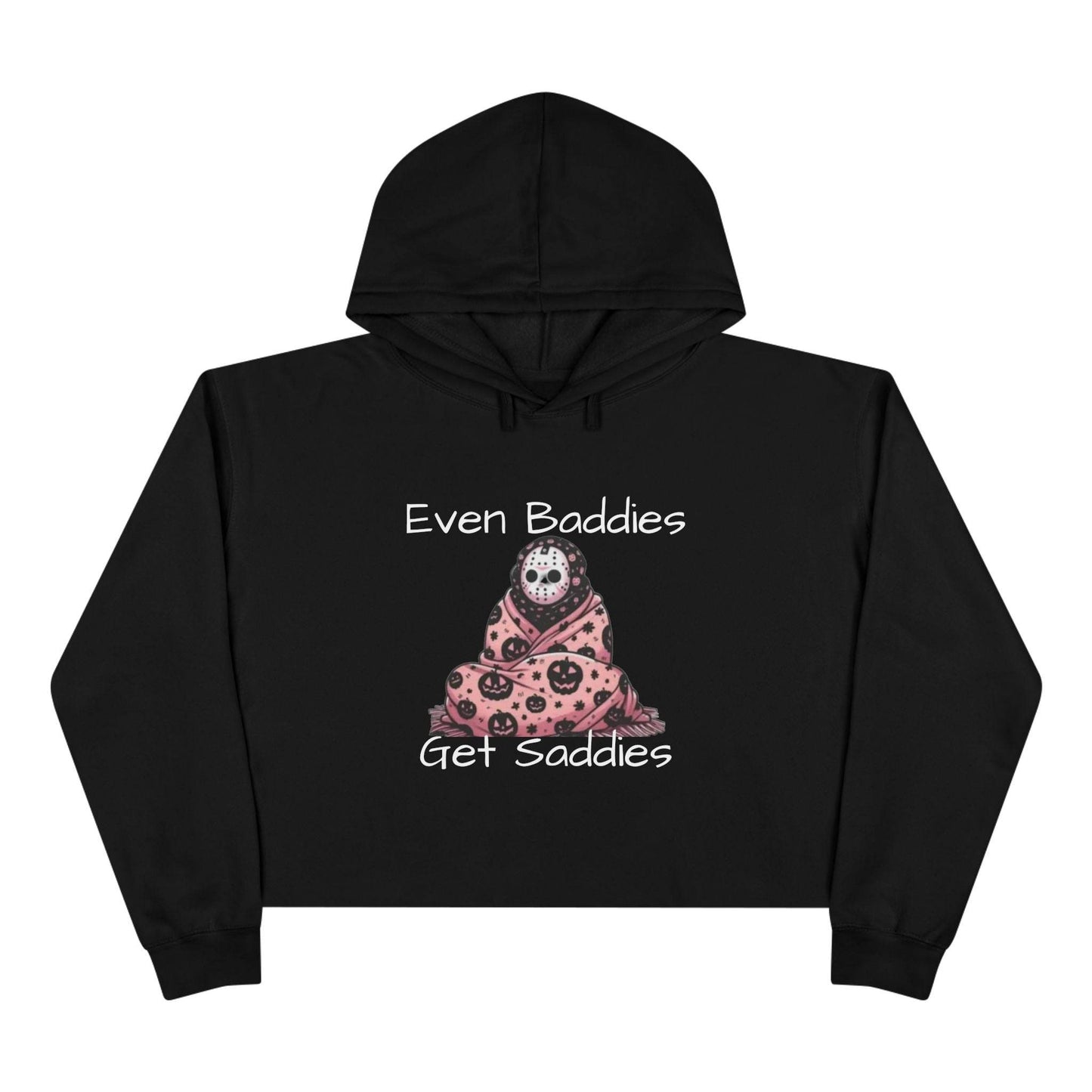 Even Baddies Get Saddies Crop Hoodie, Cute Graphic Sweatshirt, Trendy Apparel for Baddies, Perfect Gift for Friends, Cozy Fashion Piece - IntuitiveEncBoutique