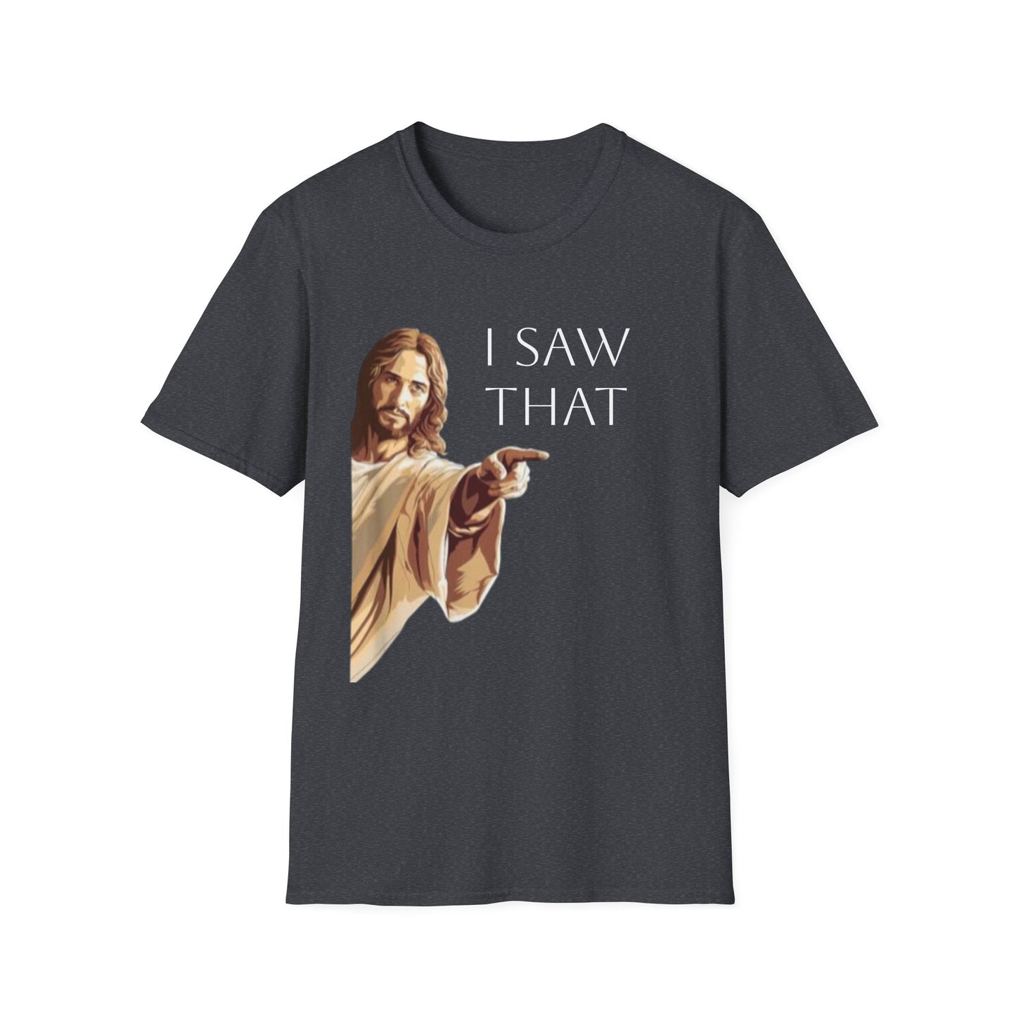 I Saw That Jesus T-Shirt, Funny Christian Tee, Unisex Softstyle Shirt, Faith-Based Apparel, Gift for Believers