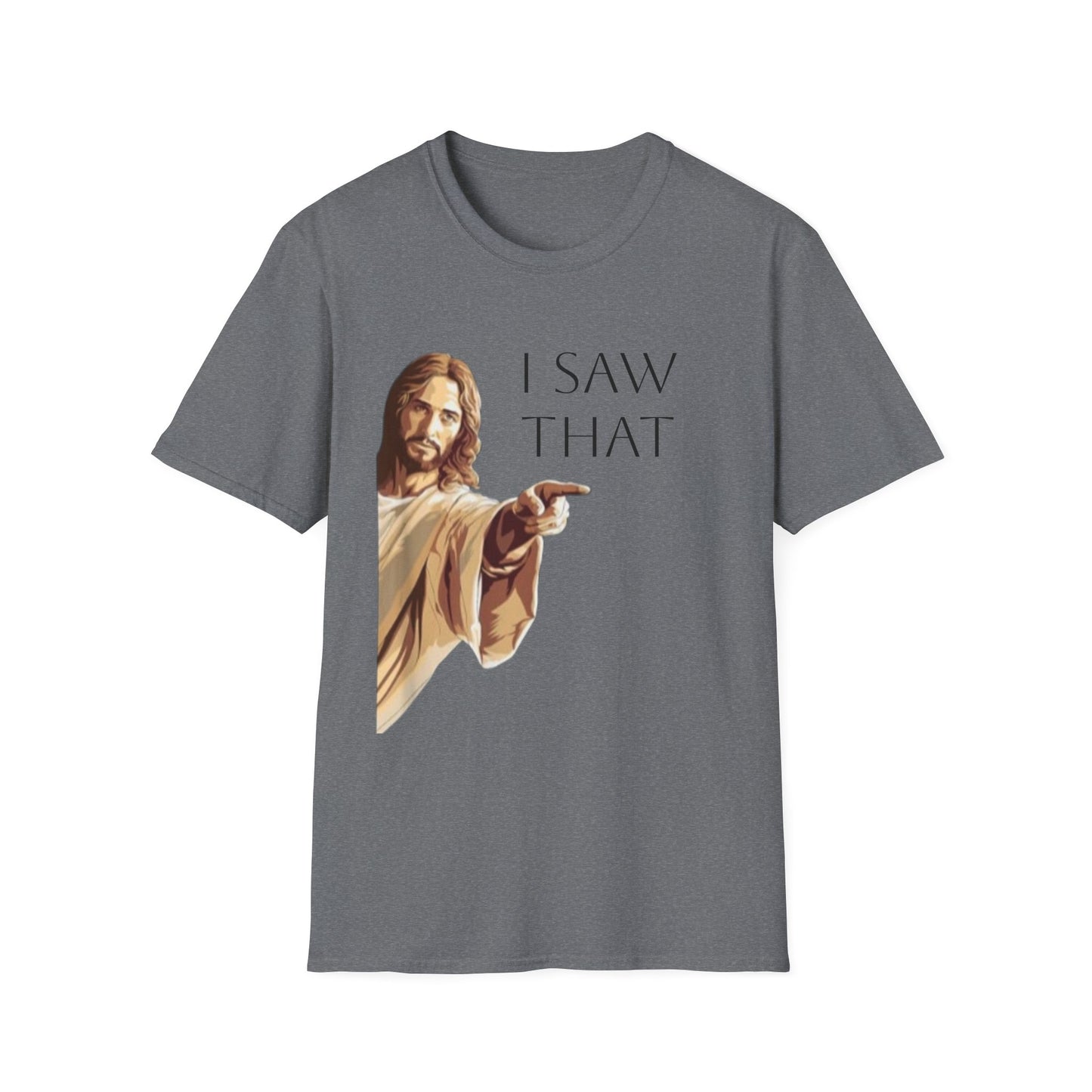 I Saw That Jesus T-Shirt, Funny Christian Tee, Unisex Softstyle Shirt, Faith-Based Apparel, Gift for Believers