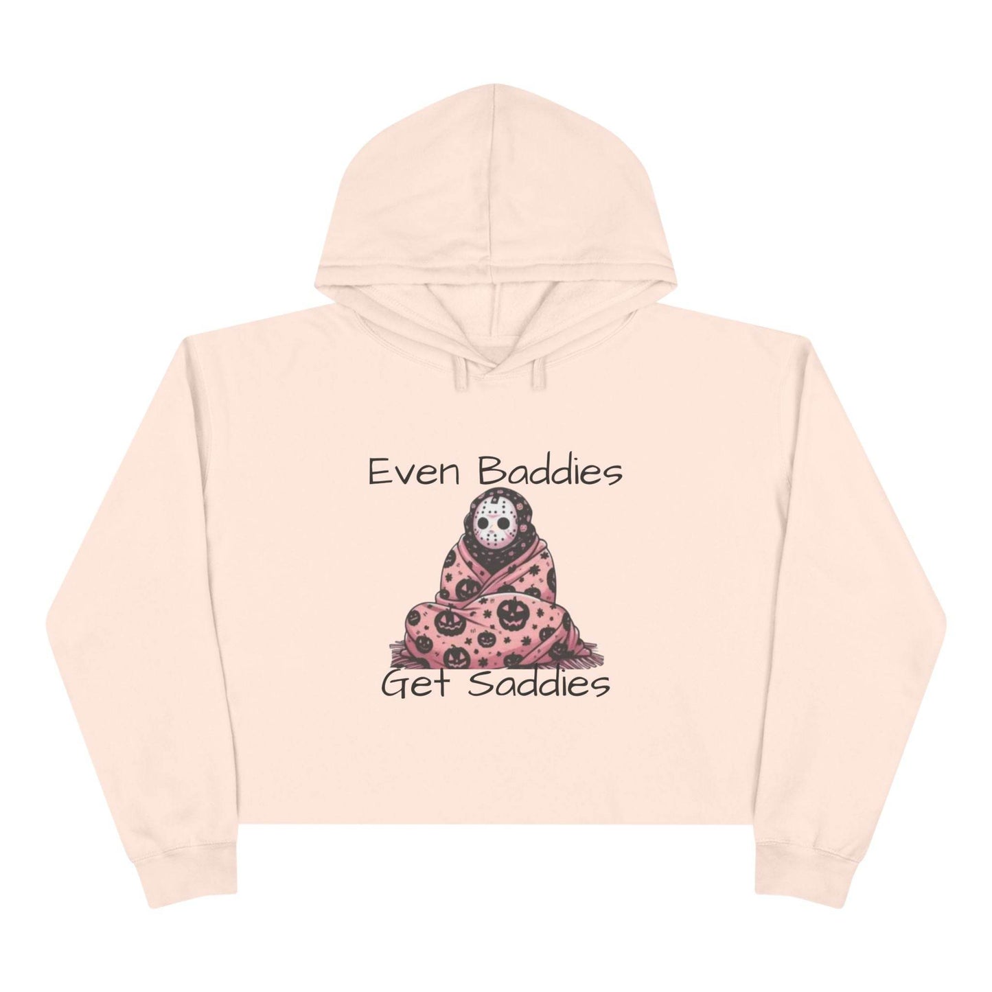Even Baddies Get Saddies Crop Hoodie, Cute Graphic Sweatshirt, Trendy Apparel for Baddies, Perfect Gift for Friends, Cozy Fashion Piece - IntuitiveEncBoutique