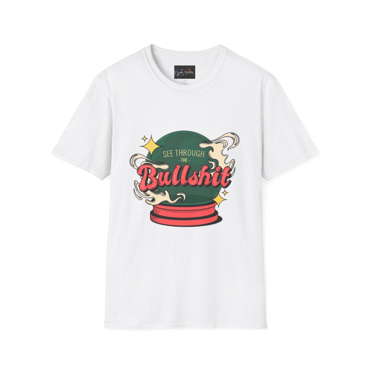 See Through the Bullshit, Everyday Shirt - IntuitiveEncBoutique