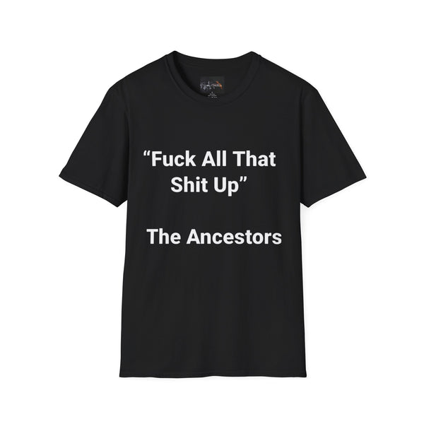 Ancestors T-Shirt, Bold Graphic Tee, Casual Wear, Unique Gift Idea, Everyday Statement Piece, Comfortable Fashion
