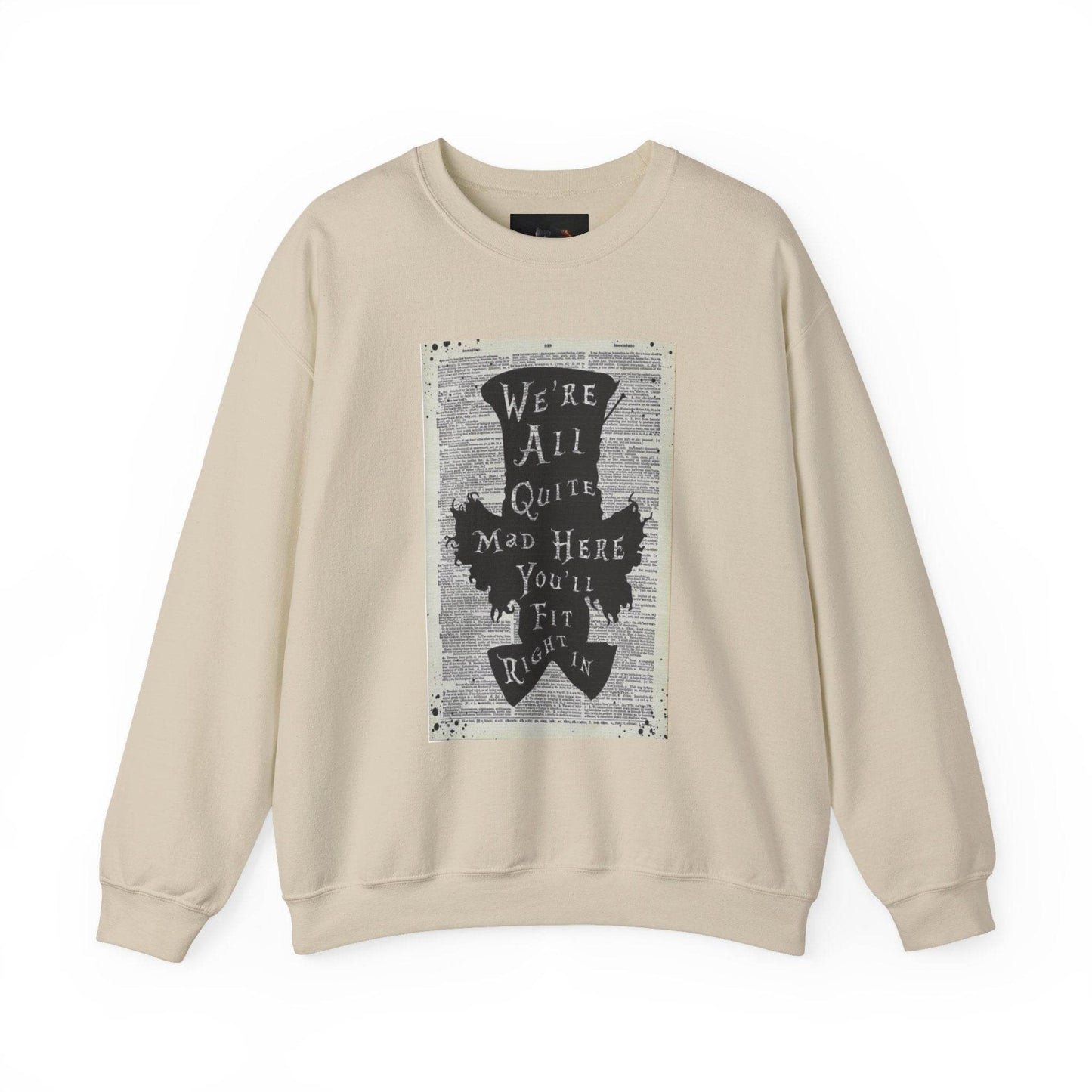 Were All Mad Here, Quirky Literary Sweatshirt - IntuitiveEncBoutique