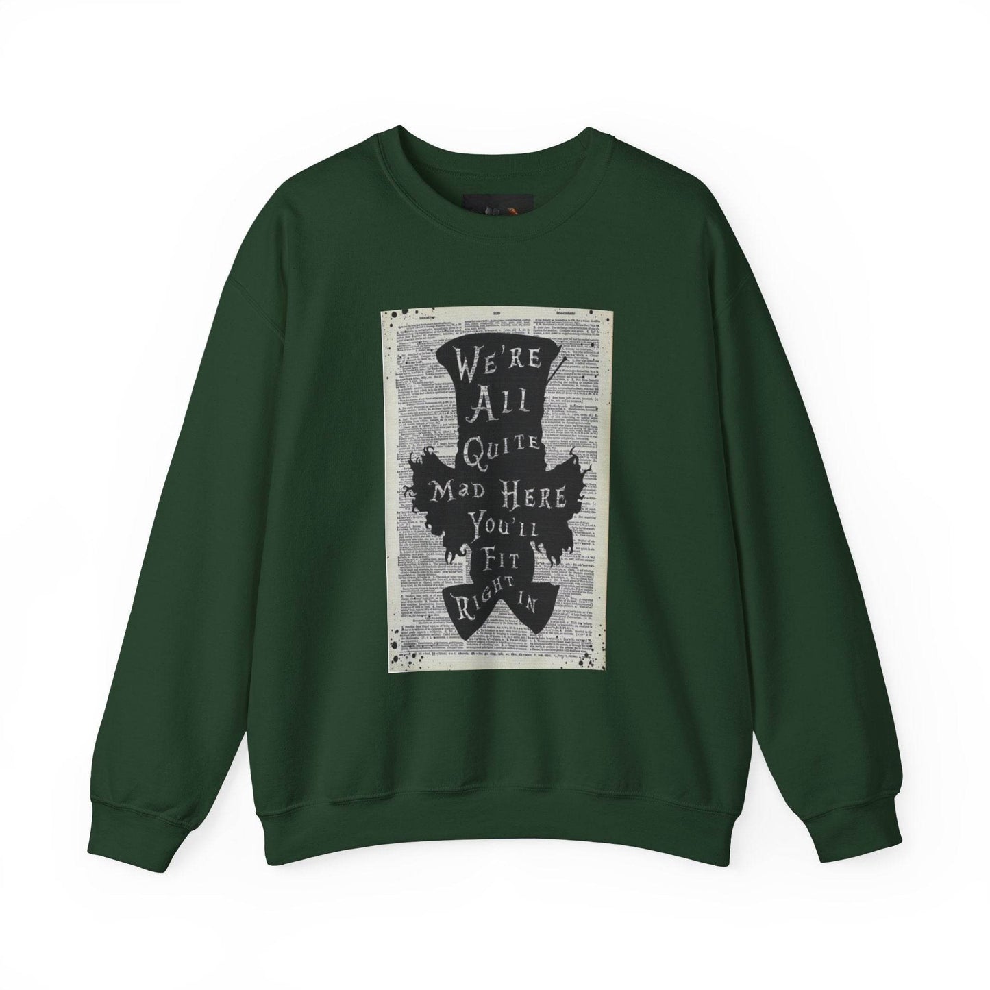 Were All Mad Here, Quirky Literary Sweatshirt - IntuitiveEncBoutique