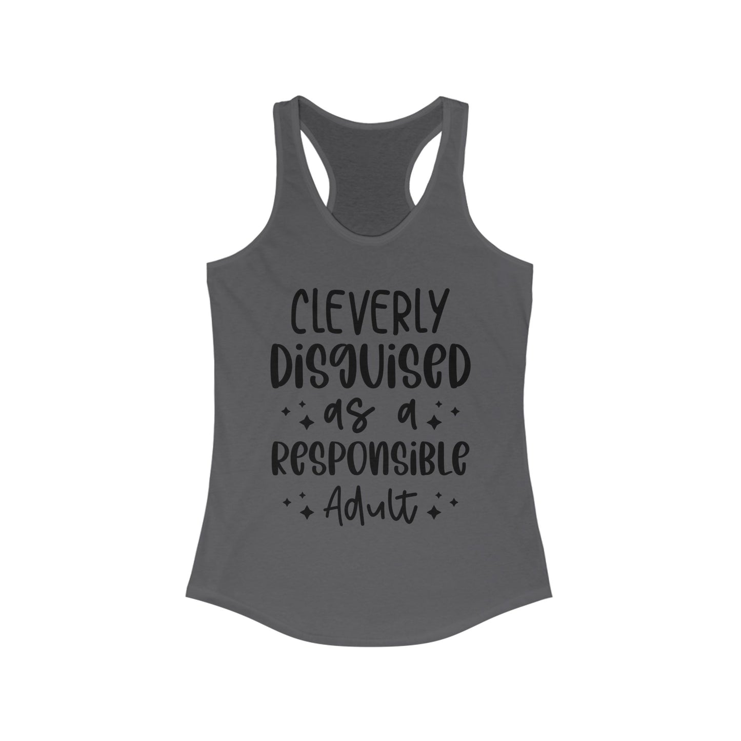 Cleverly Disguised as a Responsible Adult Racerback Tank, Fun Workout Top, Casual Summer Shirt, Birthday Gift, Funny Gift for Her