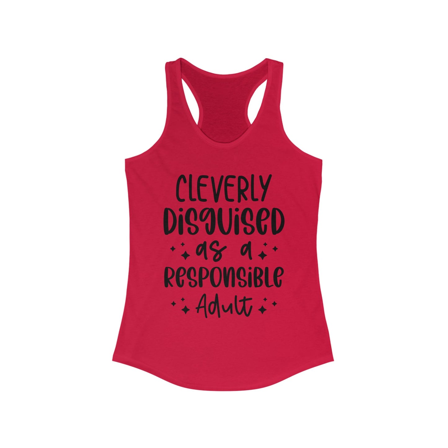 Cleverly Disguised as a Responsible Adult Racerback Tank, Fun Workout Top, Casual Summer Shirt, Birthday Gift, Funny Gift for Her