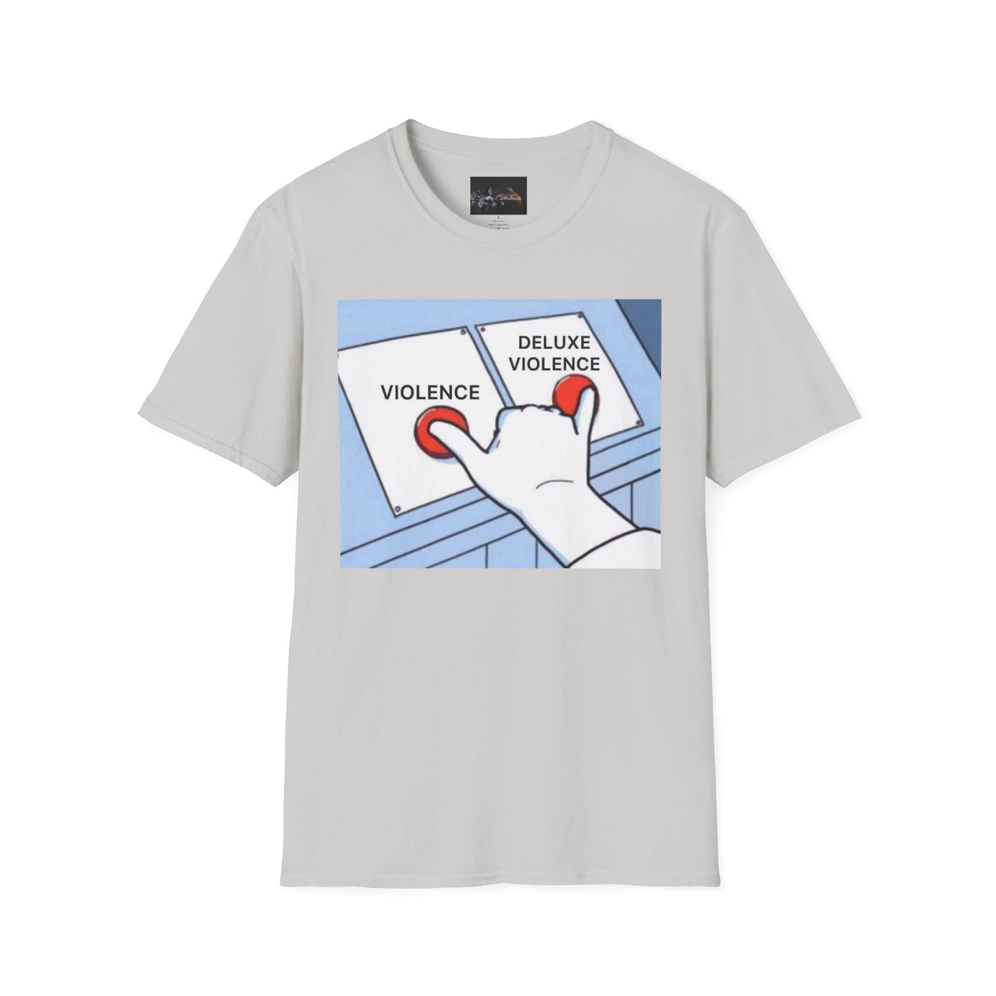 Deluxe Violence Humor T-Shirt, Funny Graphic Tee, Unisex Softstyle Shirt, Meme Apparel, Casual Gift for Friends
