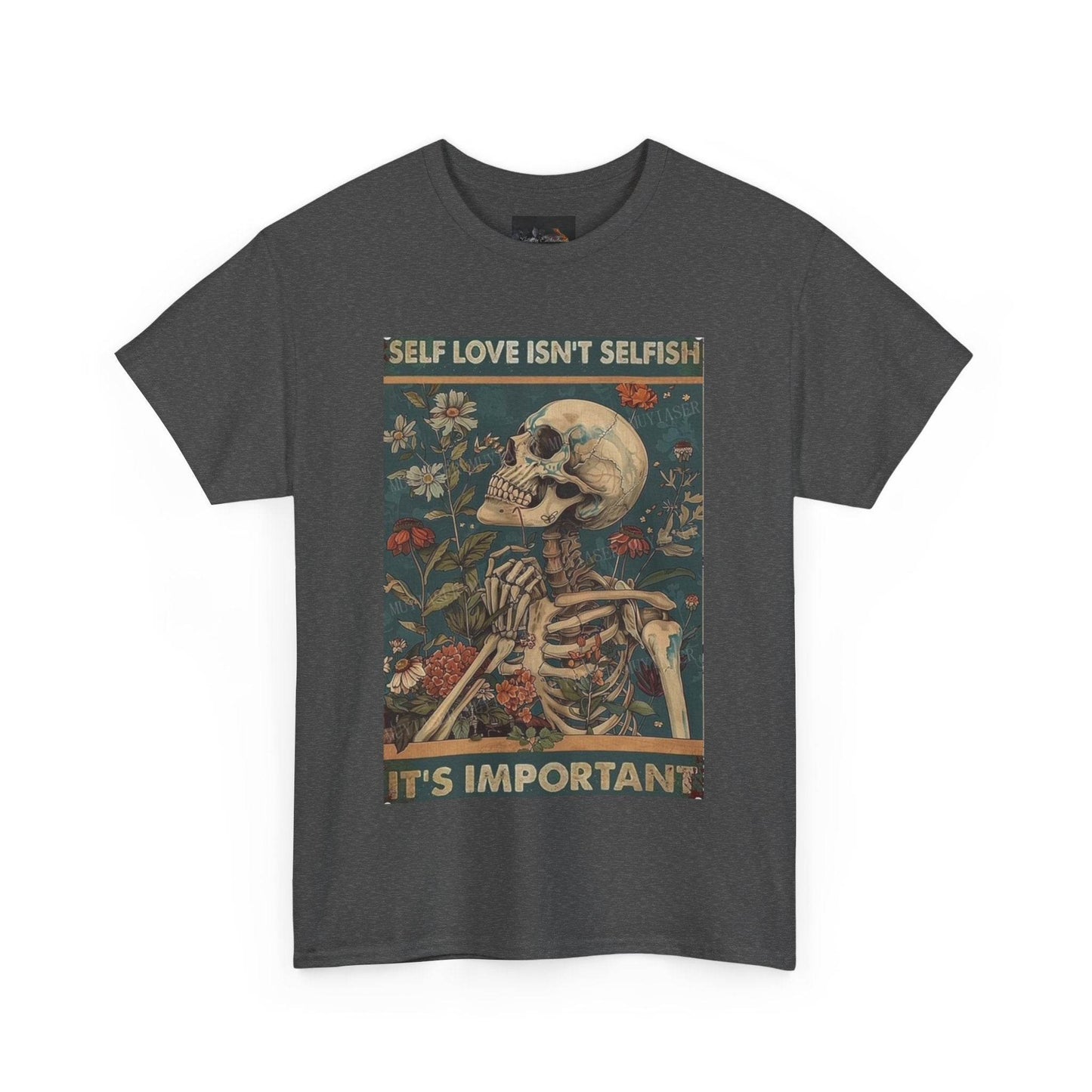 Self Love Isn't Selfish Unisex Heavy Cotton Tee, Positive Affirmation Shirt, Skeleton Graphic Tee, Casual Wear, Gift for Self-Care, - IntuitiveEncBoutique