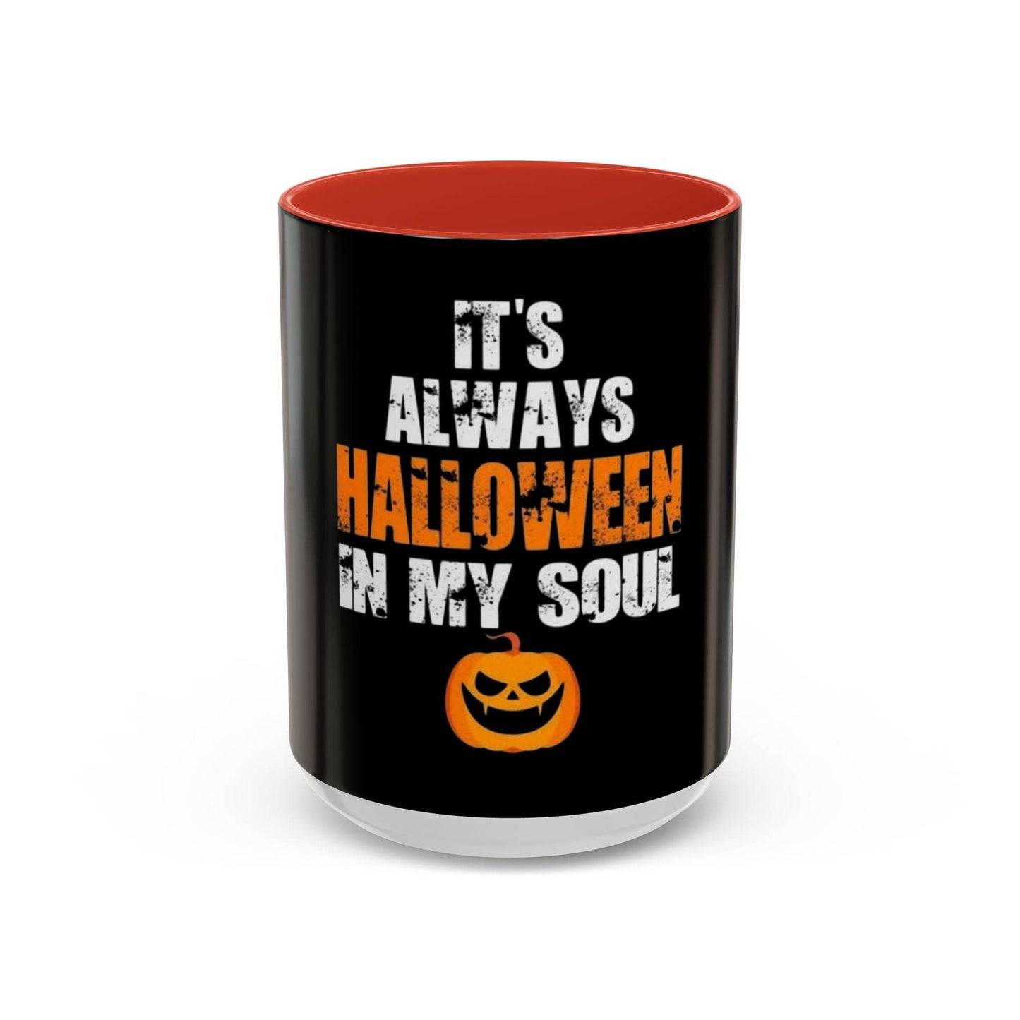 Halloween-Themed Coffee Mug, It's Always Halloween in My Soul, Festive Gift, Spooky Decor, Autumn Vibes, Coffee Lover's Gift - IntuitiveEncBoutique