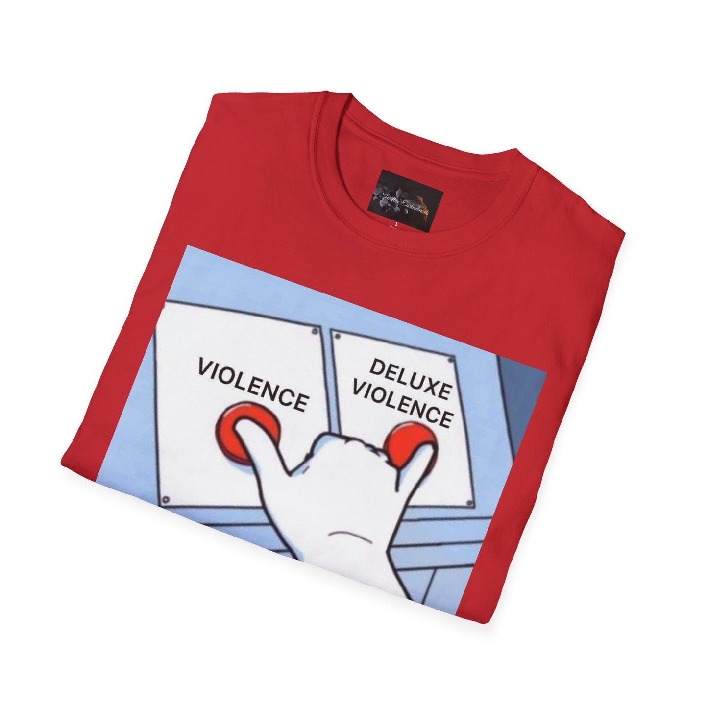 Deluxe Violence Humor T-Shirt, Funny Graphic Tee, Unisex Softstyle Shirt, Meme Apparel, Casual Gift for Friends