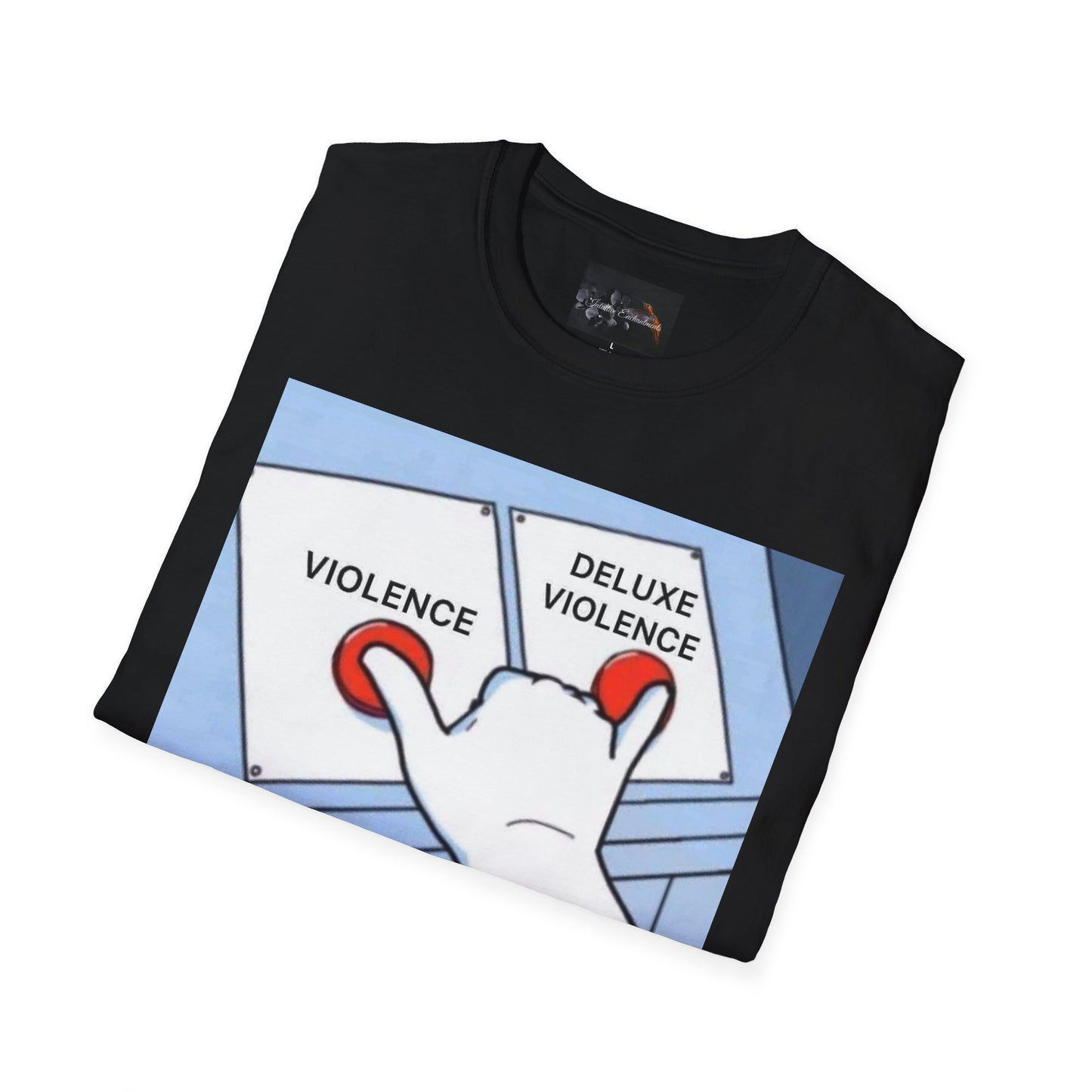 Deluxe Violence Humor T-Shirt, Funny Graphic Tee, Unisex Softstyle Shirt, Meme Apparel, Casual Gift for Friends