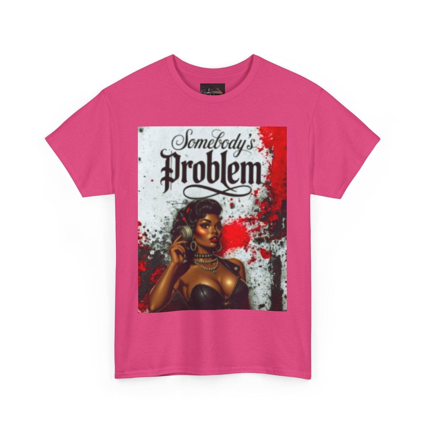 Somebody's Problem Unisex Tee - IntuitiveEncBoutique