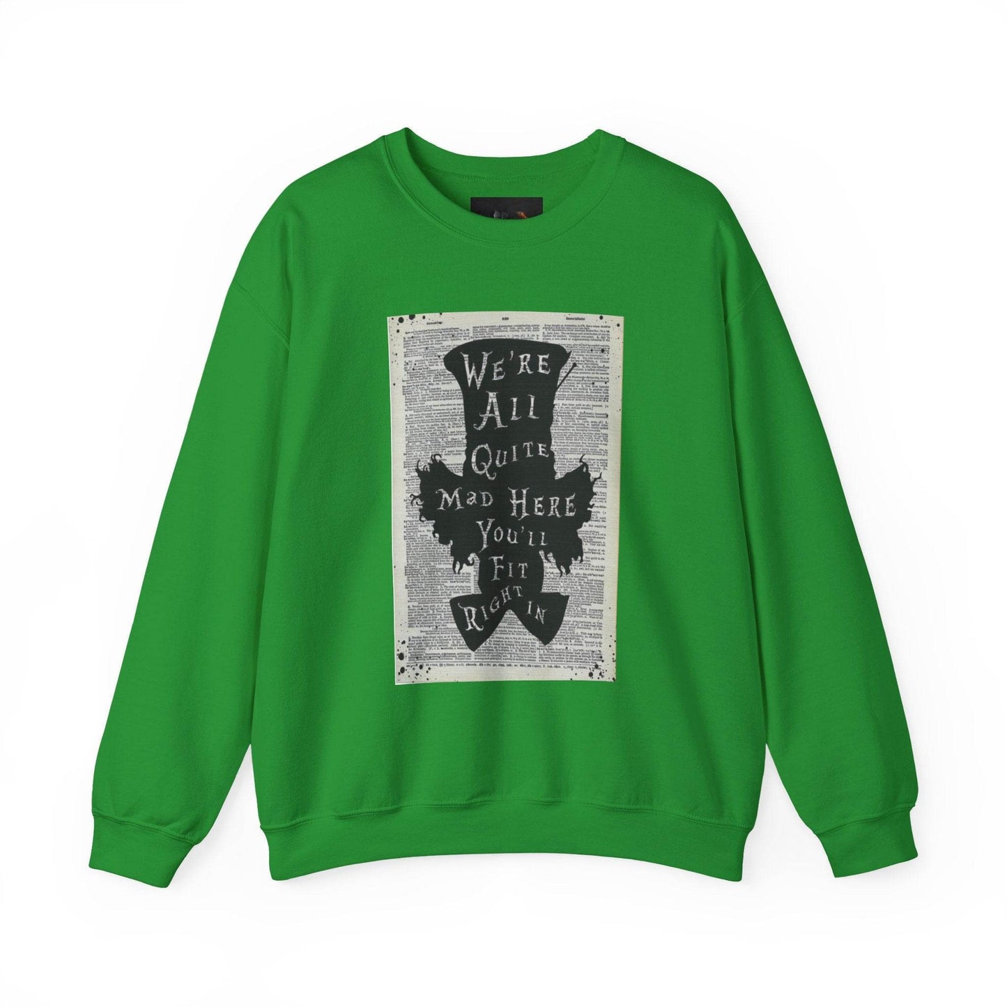 Were All Mad Here, Quirky Literary Sweatshirt - IntuitiveEncBoutique