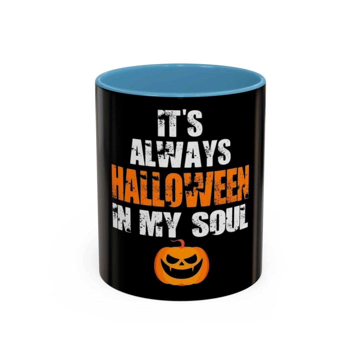 Halloween-Themed Coffee Mug, It's Always Halloween in My Soul, Festive Gift, Spooky Decor, Autumn Vibes, Coffee Lover's Gift - IntuitiveEncBoutique
