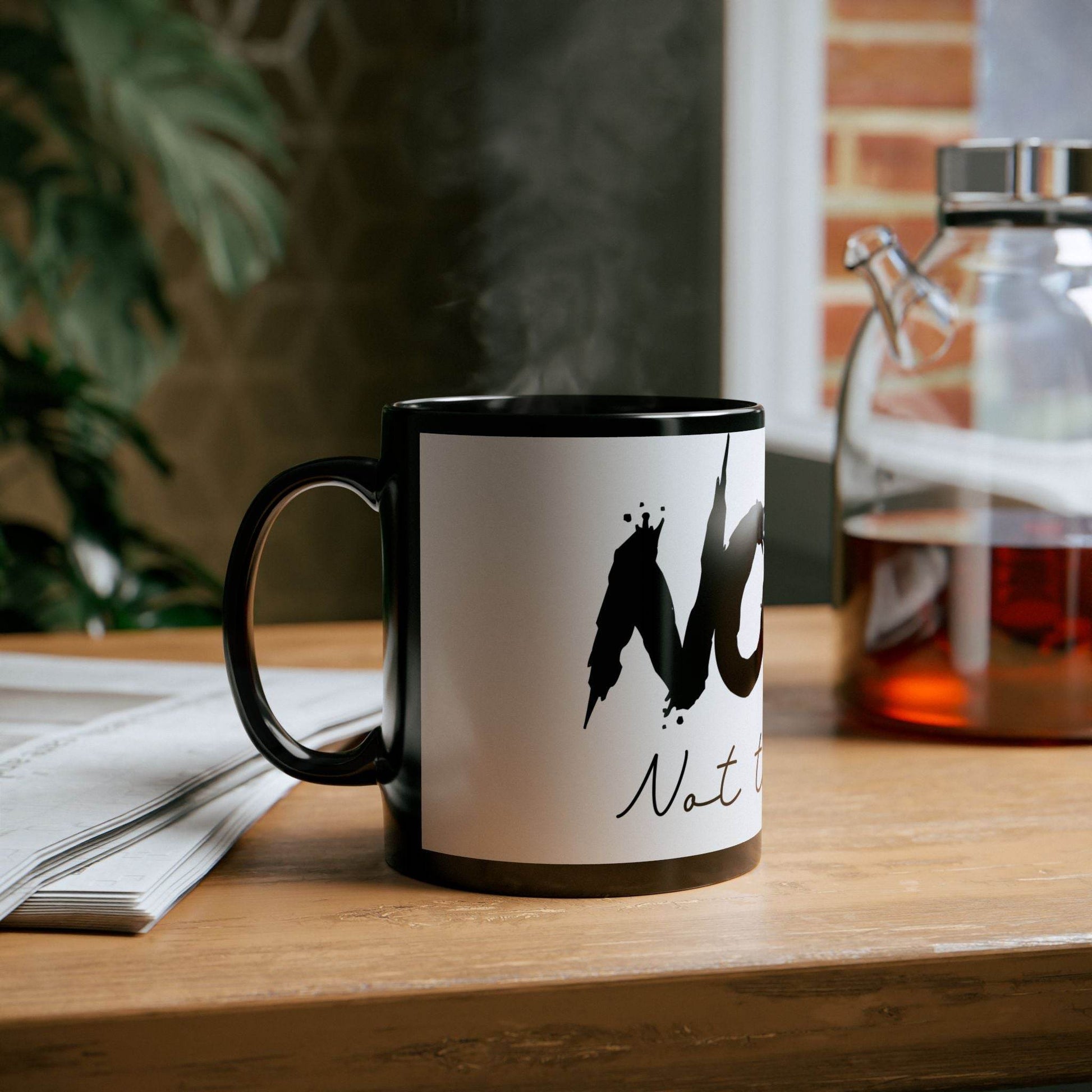 Nope Not Today Coffee Cup - IntuitiveEncBoutique