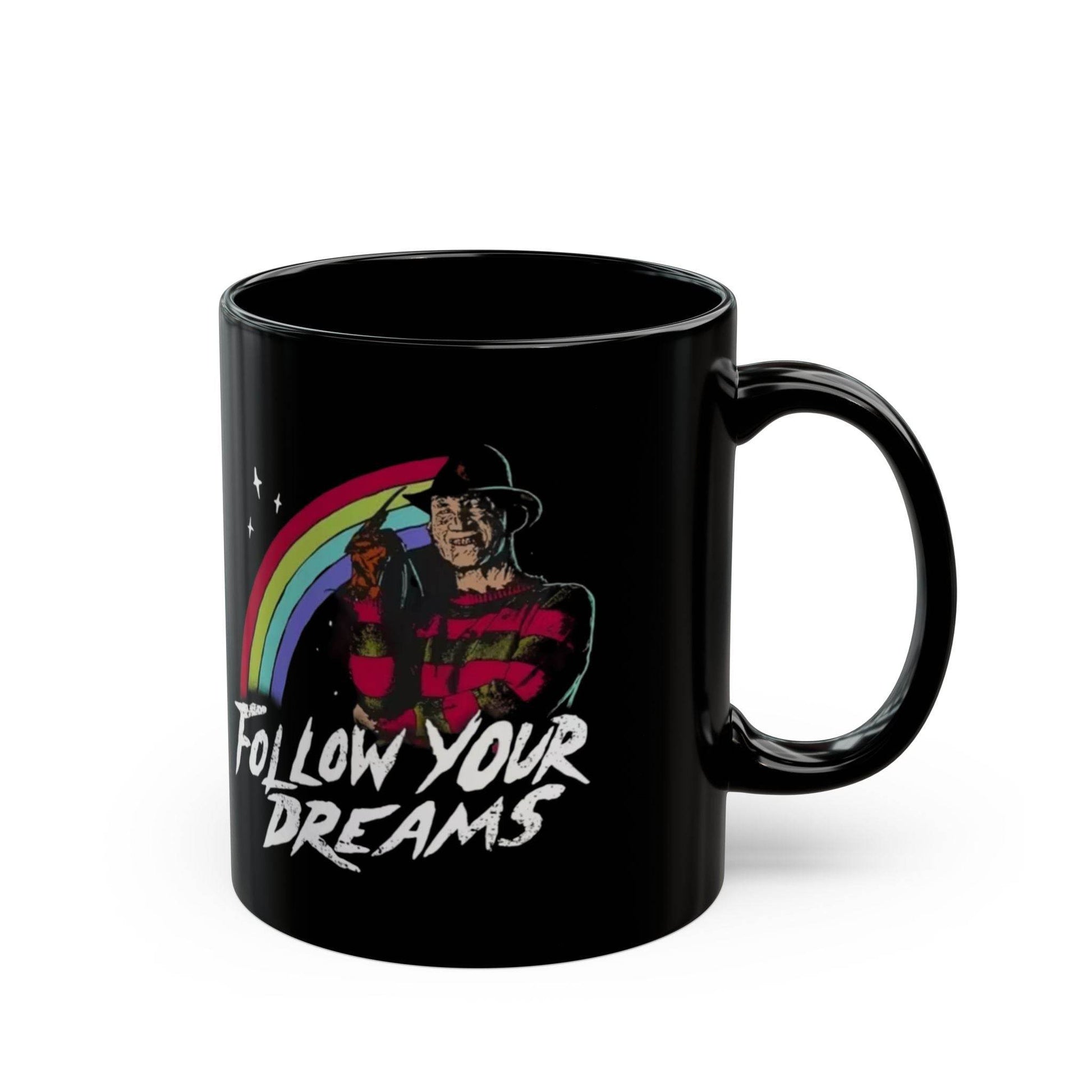 Freddy Krueger Inspirational Mug – Follow Your Dreams Coffee Cup - IntuitiveEncBoutique