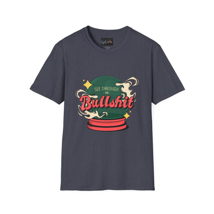 See Through the Bullshit, Everyday Shirt - IntuitiveEncBoutique