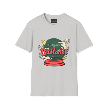 See Through the Bullshit, Everyday Shirt - IntuitiveEncBoutique