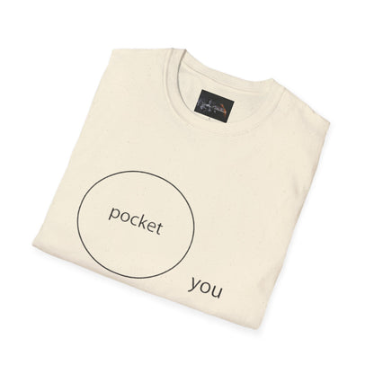 Pocket You T-Shirt, Funny Unisex Graphic Tee, Gift for Friends, Casual Wear, Birthday Gift, Everyday Comfort
