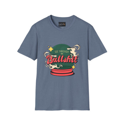 See Through the Bullshit, Everyday Shirt - IntuitiveEncBoutique