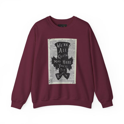 Were All Mad Here, Quirky Literary Sweatshirt - IntuitiveEncBoutique