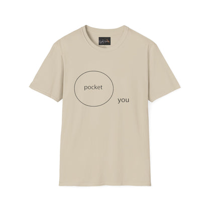 Pocket You T-Shirt, Funny Unisex Graphic Tee, Gift for Friends, Casual Wear, Birthday Gift, Everyday Comfort
