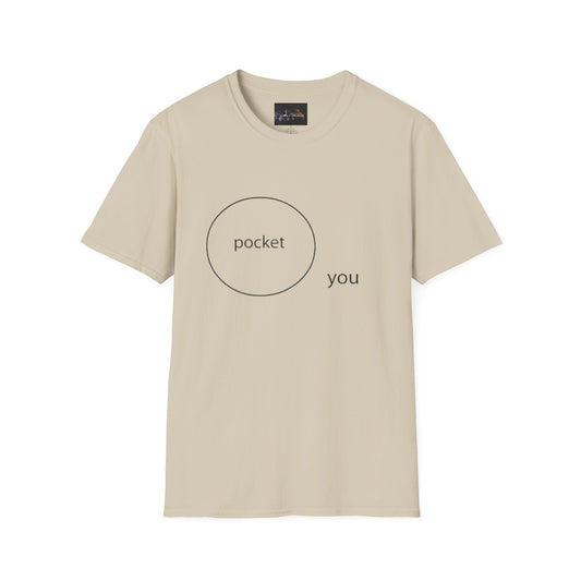 Pocket You T-Shirt, Funny Unisex Graphic Tee, Gift for Friends, Casual Wear, Birthday Gift, Everyday Comfort
