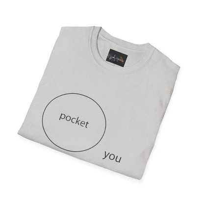 Pocket You T-Shirt, Funny Unisex Graphic Tee, Gift for Friends, Casual Wear, Birthday Gift, Everyday Comfort