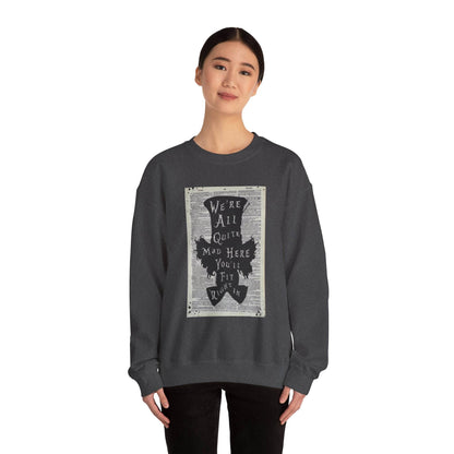 Were All Mad Here, Quirky Literary Sweatshirt - IntuitiveEncBoutique