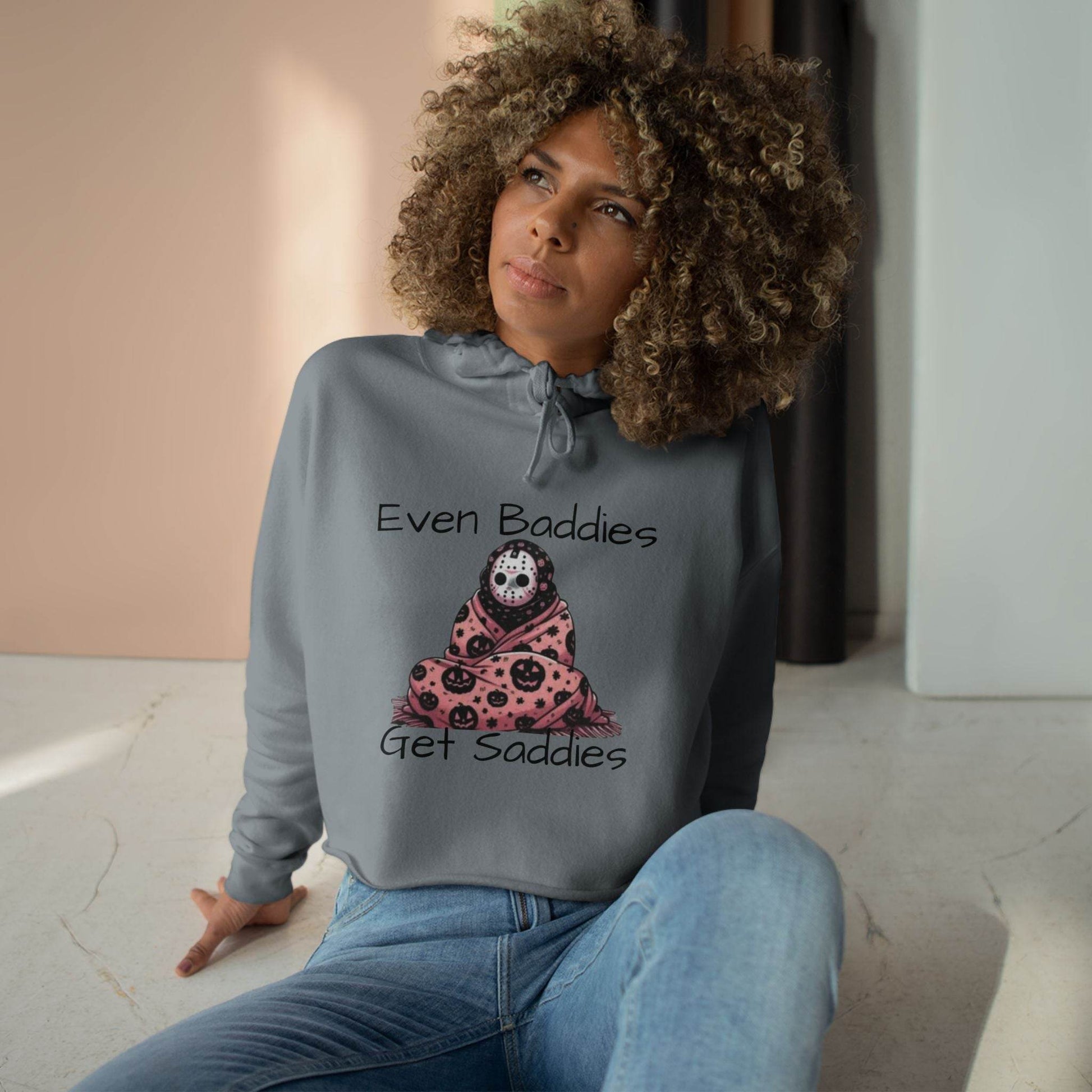 Even Baddies Get Saddies Crop Hoodie, Cute Graphic Sweatshirt, Trendy Apparel for Baddies, Perfect Gift for Friends, Cozy Fashion Piece - IntuitiveEncBoutique