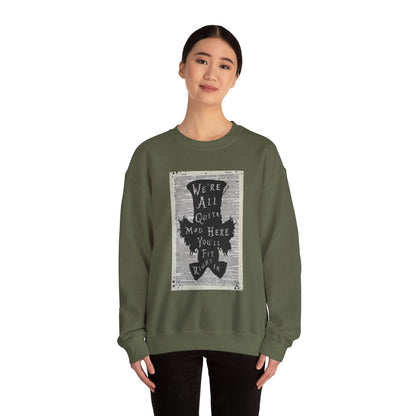 Were All Mad Here, Quirky Literary Sweatshirt - IntuitiveEncBoutique