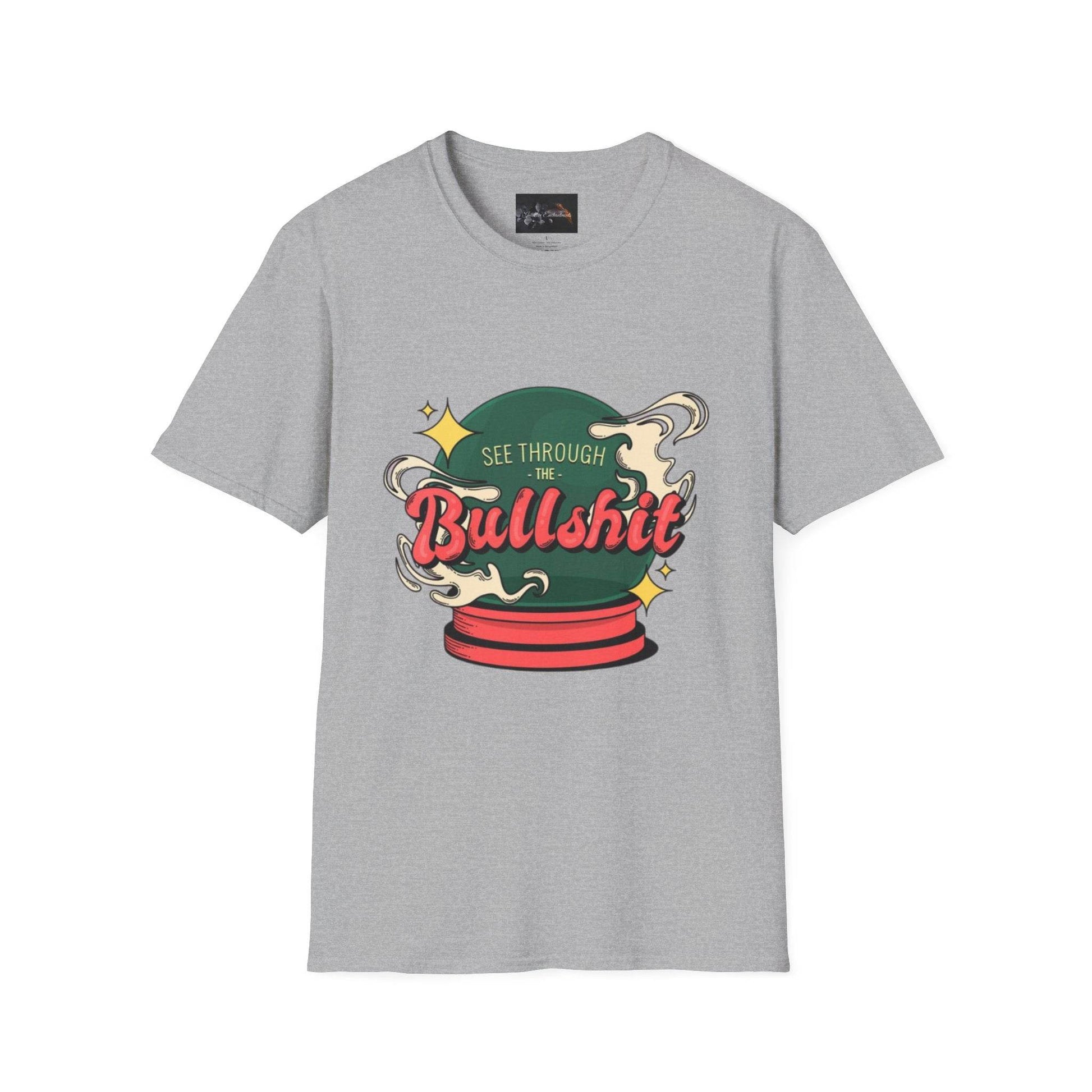 See Through the Bullshit, Everyday Shirt - IntuitiveEncBoutique