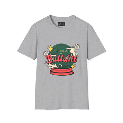 See Through the Bullshit, Everyday Shirt - IntuitiveEncBoutique