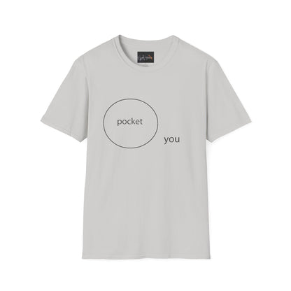 Pocket You T-Shirt, Funny Unisex Graphic Tee, Gift for Friends, Casual Wear, Birthday Gift, Everyday Comfort
