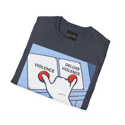 Deluxe Violence Humor T-Shirt, Funny Graphic Tee, Unisex Softstyle Shirt, Meme Apparel, Casual Gift for Friends