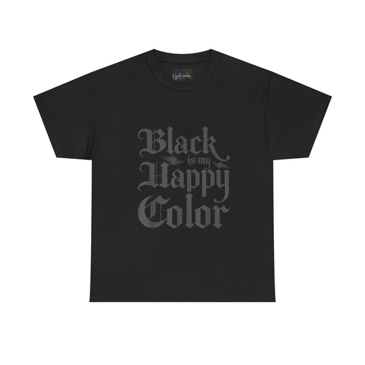 "Black is My Happy Color" Shirt