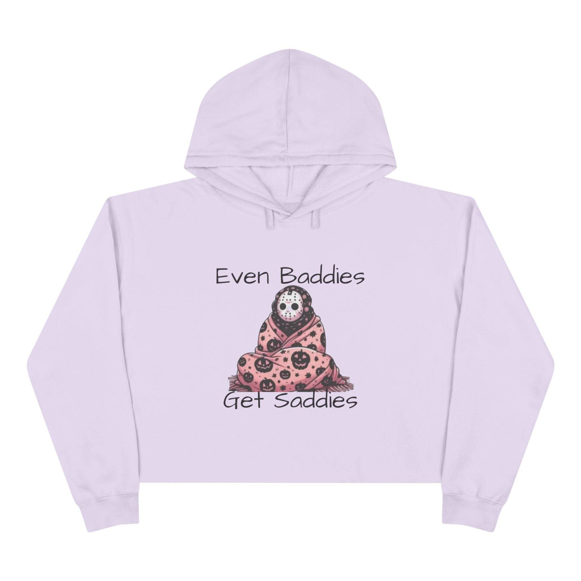 Even Baddies Get Saddies Crop Hoodie, Cute Graphic Sweatshirt, Trendy Apparel for Baddies, Perfect Gift for Friends, Cozy Fashion Piece - IntuitiveEncBoutique