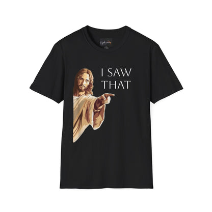 I Saw That Jesus T-Shirt, Funny Christian Tee, Unisex Softstyle Shirt, Faith-Based Apparel, Gift for Believers