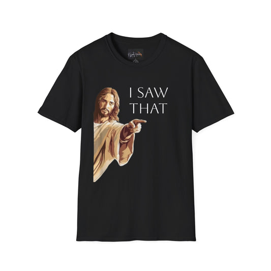 I Saw That Jesus T-Shirt, Funny Christian Tee, Unisex Softstyle Shirt, Faith-Based Apparel, Gift for Believers