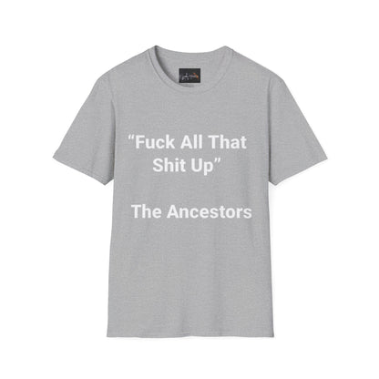Ancestors T-Shirt, Bold Graphic Tee, Casual Wear, Unique Gift Idea, Everyday Statement Piece, Comfortable Fashion
