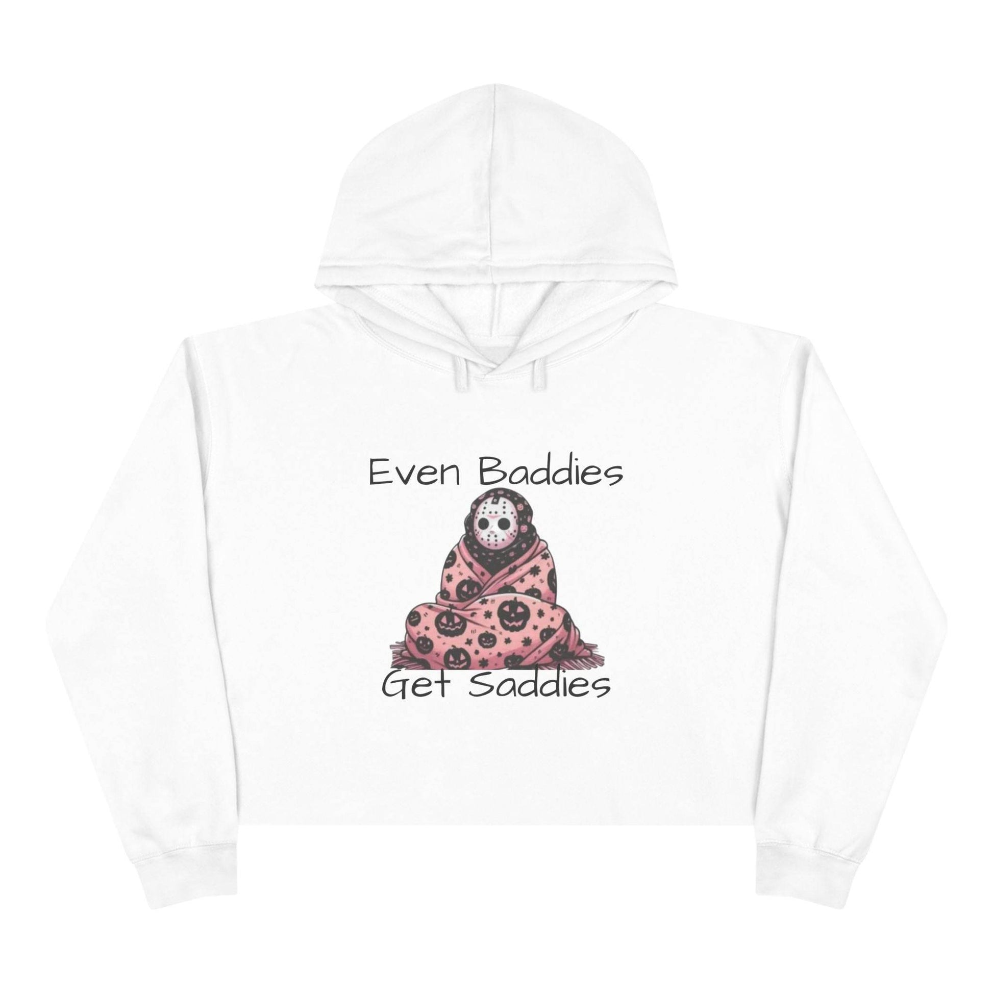Even Baddies Get Saddies Crop Hoodie, Cute Graphic Sweatshirt, Trendy Apparel for Baddies, Perfect Gift for Friends, Cozy Fashion Piece - IntuitiveEncBoutique