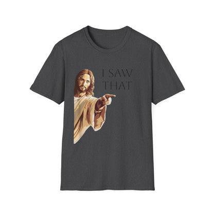 I Saw That Jesus T-Shirt, Funny Christian Tee, Unisex Softstyle Shirt, Faith-Based Apparel, Gift for Believers