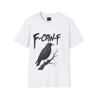 F-Caw-F Unisex Softstyle T-Shirt | Casual Wear, Bird Lover Gift, Trendy Fashion, Outdoor Adventure Tee, Eco-Friendly Apparel