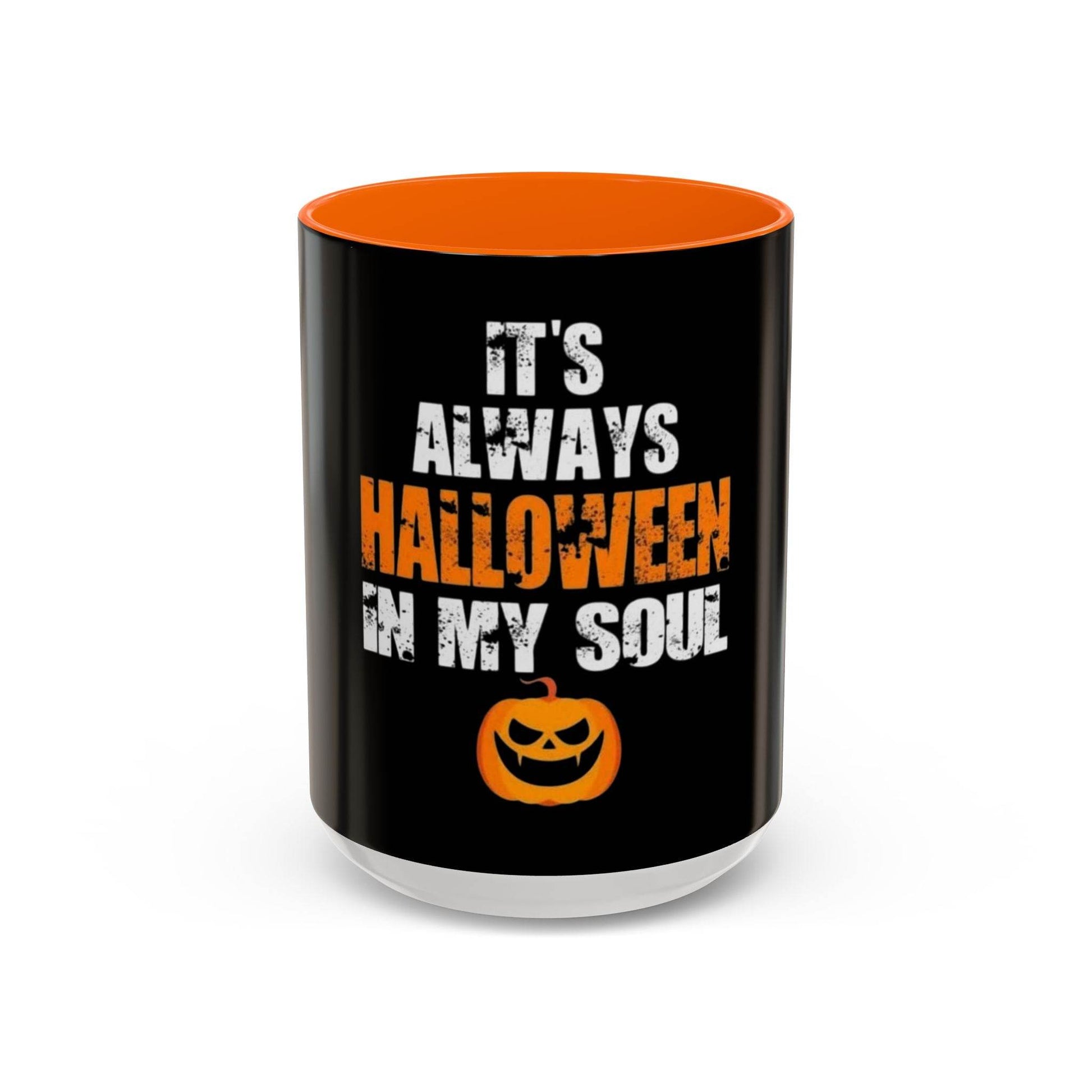 Halloween-Themed Coffee Mug, It's Always Halloween in My Soul, Festive Gift, Spooky Decor, Autumn Vibes, Coffee Lover's Gift - IntuitiveEncBoutique
