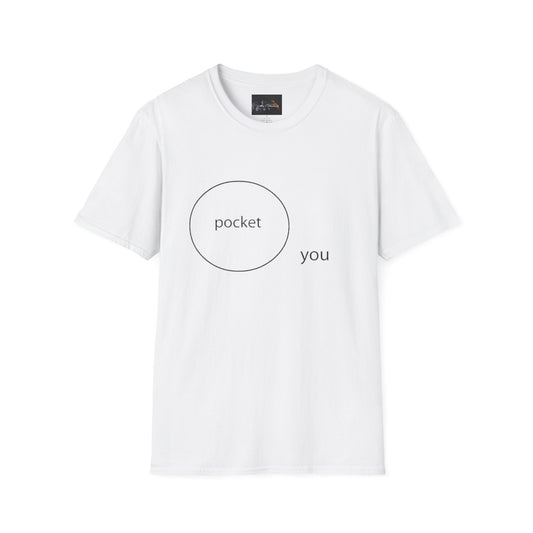 Pocket You T-Shirt, Funny Unisex Graphic Tee, Gift for Friends, Casual Wear, Birthday Gift, Everyday Comfort