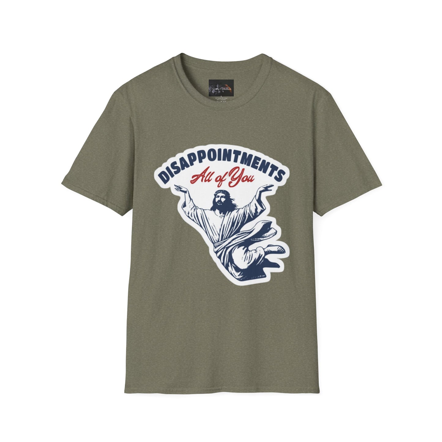 Disappointments All of You, Funny Graphic Tee, Gift for Friends, Casual Wear, Unique Statement Shirt