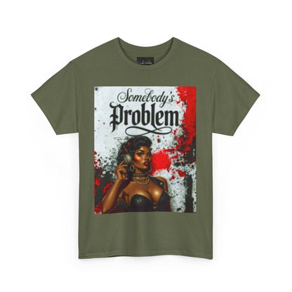 Somebody's Problem Unisex Tee - IntuitiveEncBoutique