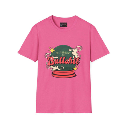 See Through the Bullshit, Everyday Shirt - IntuitiveEncBoutique