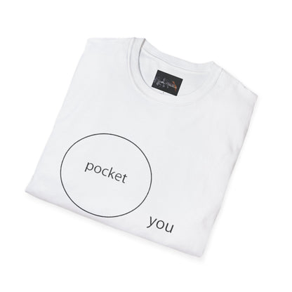 Pocket You T-Shirt, Funny Unisex Graphic Tee, Gift for Friends, Casual Wear, Birthday Gift, Everyday Comfort