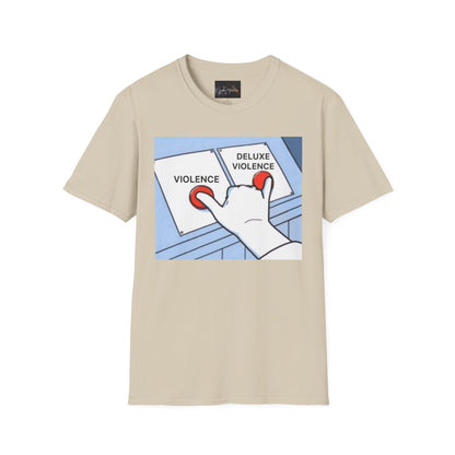 Deluxe Violence Humor T-Shirt, Funny Graphic Tee, Unisex Softstyle Shirt, Meme Apparel, Casual Gift for Friends